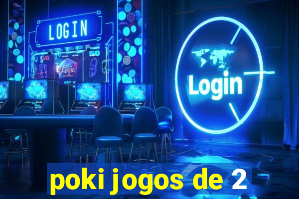 poki jogos de 2